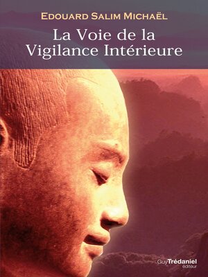 cover image of La voie de la vigilance intérieure--Chemin vers la lumière intérieur et la réalisation de la nature